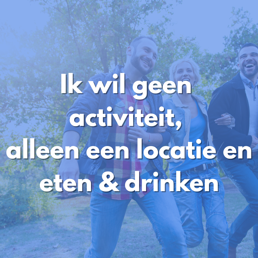 Selecteer deze als je geen activiteit wilt reserveren<br><br><br><br><br><br><br><br><br><br><br>Ga naar  Eten & Drinken<br>